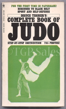Bruce Tegner's Complete Book of Judo 1967 - step-by-step instructions
